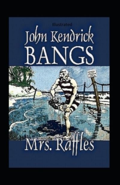 Cover for John Kendrick Bangs · Mrs. Raffles Illustrated (Paperback Book) (2021)