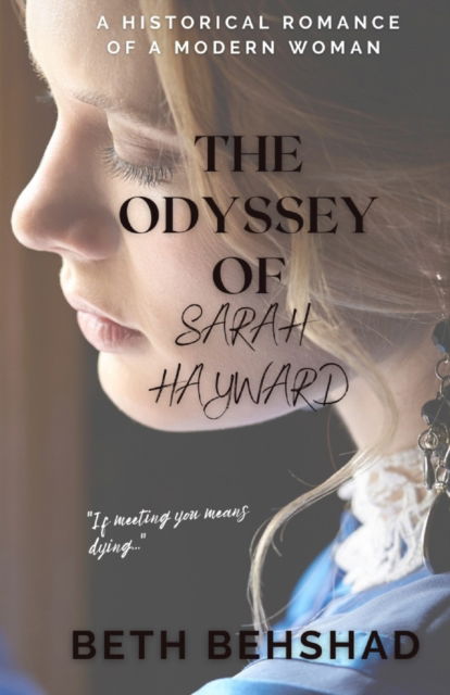 Cover for Beth Behshad · The Odyssey of Sarah Hayward (Paperback Book) (2021)