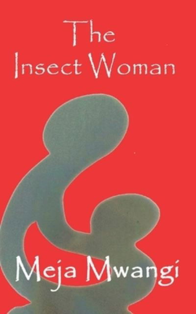 Cover for Meja Mwangi · The Insect Woman (Paperback Book) (2022)