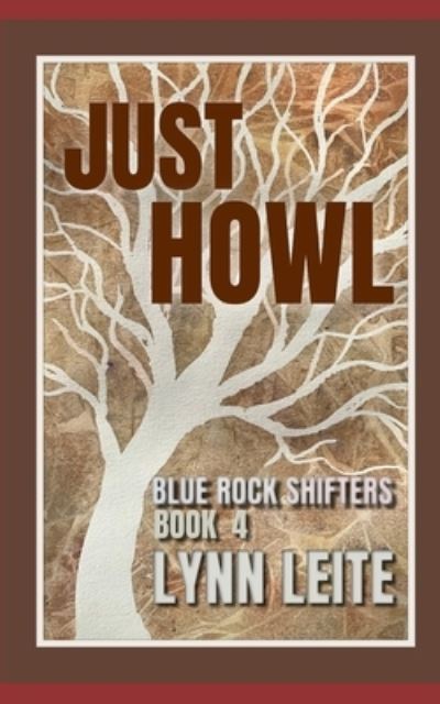 Cover for Lynn Leite · Just Howl - Blue Rock Shifters (Paperback Book) (2022)