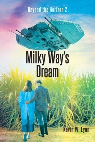 Cover for Kevin W Lynn · Milky Way's Dream - Beyond the Horizon 2 (Paperback Book) (2022)