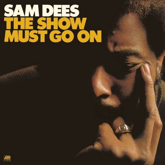 Show Must Go On - Sam Dees - Musique - ATLANTIC - 0081227960988 - 10 avril 2014