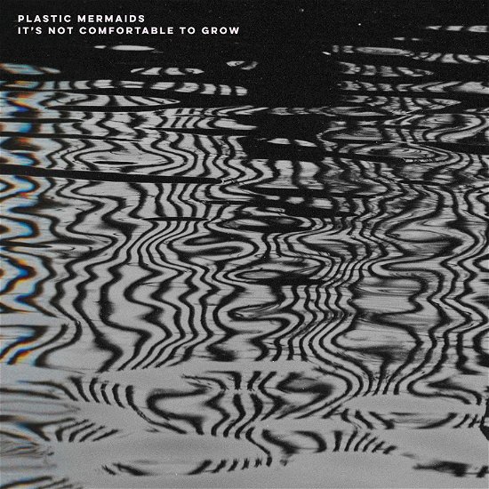 Cover for Plastic Mermaids · It's Not Comfortable to Grow (LP) (2022)