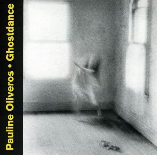 Cover for Pauline Oliveros · Ghostdance (CD) (1998)