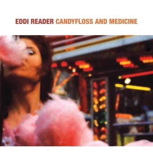 Cover for Eddi Reader · Candyfloss And Medicine (CD) (2013)