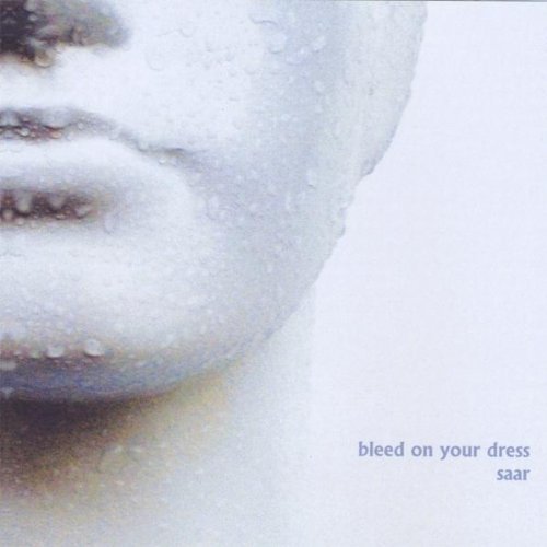 Cover for Saar · Bleed on Your Dress (CD) (2010)