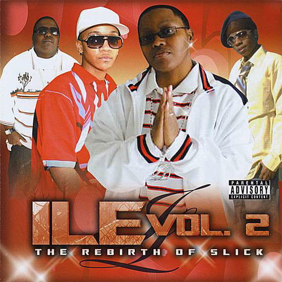 The Rebirth of Slick 2 - Ile - Music - Illicitlife Entertainment - 0634479752988 - April 8, 2008