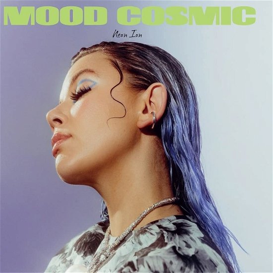 Mood Cosmic - Neon Ion - Música - JAZZLAND - 0687437794988 - 14 de abril de 2023