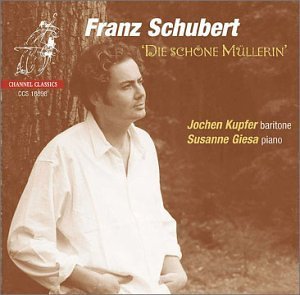 Die Schone Mullerin - Franz Schubert - Musiikki - CHANNEL CLASSICS - 0723385188988 - 2002
