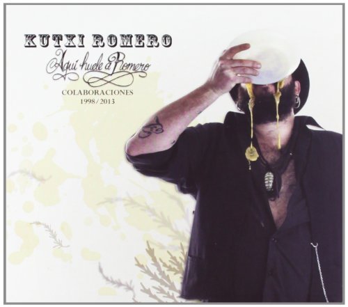 Cover for Kutxi Romero · Aqui Huele A Romero (CD) (2013)