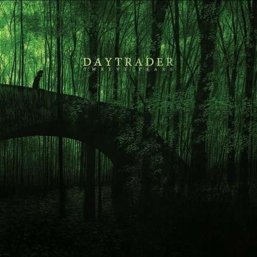 Twelve Years - Daytrader - Musik - RISE RECORDS - 0856136002988 - 21. Mai 2012
