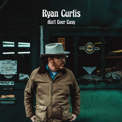 Cover for Ryan Curtis · Ain't Ever Easy (LP) (2023)