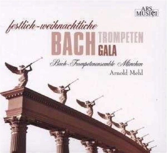 Cover for Bach-Trompetenensemble München / Mehlarnold · Festliche-weihnachliche Bach Trompeten G (CD) (2014)