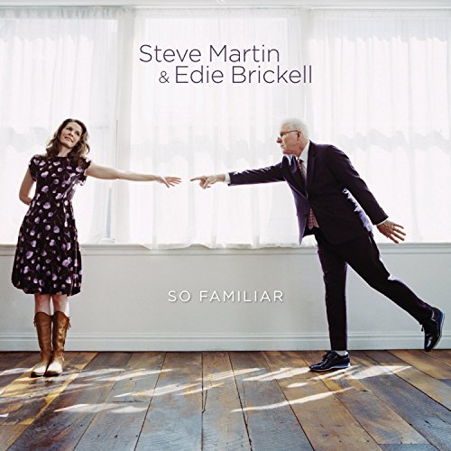 So Familiar - Martin, Steve & Edie Brickell - Musik - CONCORD - 0888072381988 - 5 juli 2021
