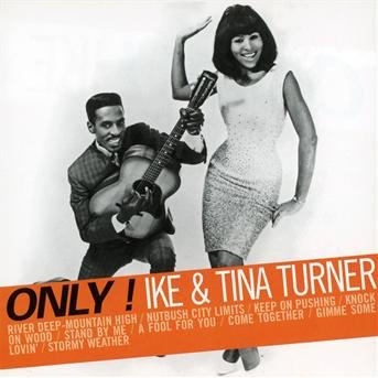Only! Ike & Tina Turner - Turner,ike & Tina - Música -  - 3298490916988 - 18 de marzo de 2016
