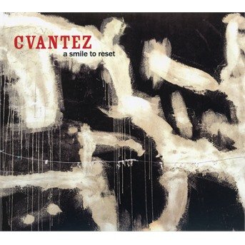 Cover for Cvantez · A Smile To Reset (CD) (2021)