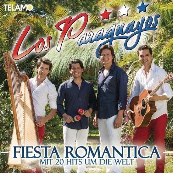 Cover for Los Paraguayos · Fiesta Romantica-mit 20 Hits Um Die Welt (CD) (2014)