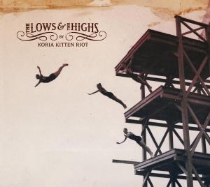 Cover for Koria Kitten Riot · The Lows &amp; The Highs (CD) (2013)