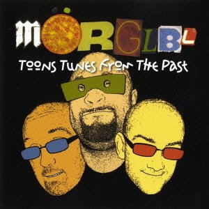 Cover for Morglbl · Toons Tunes from the Past (CD) [Japan Import edition] (2008)