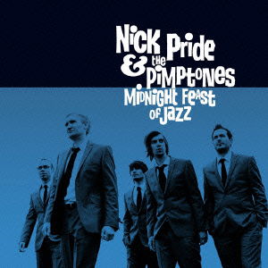 Cover for Nick Pride &amp; the Pimptones · Midnight Feast of Jazz (CD) [Japan Import edition] (2011)