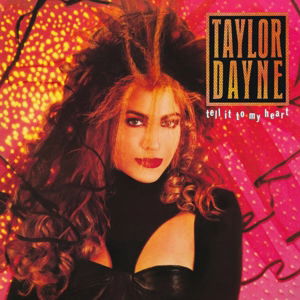 Tell It To My Heart - Taylor Dayne - Music - CHERRY POP - 5013929435988 - March 26, 2015