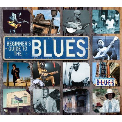 Various Artists - Beginners Guide to Blues - Musique - NASCENTE - 5014797138988 - 8 novembre 2019