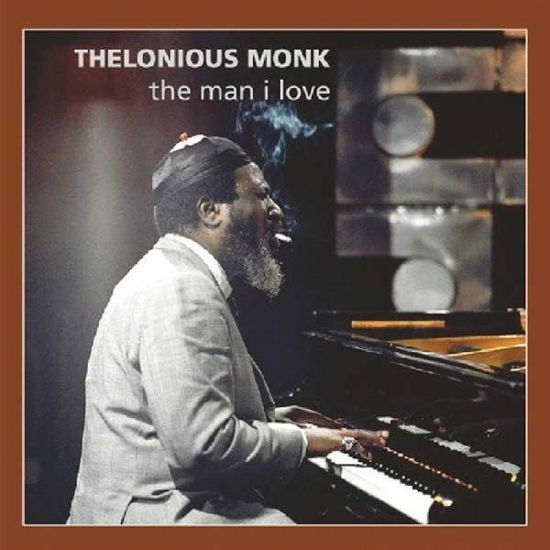 Cover for Thelonius Monk · The Man I Love (CD) (2018)