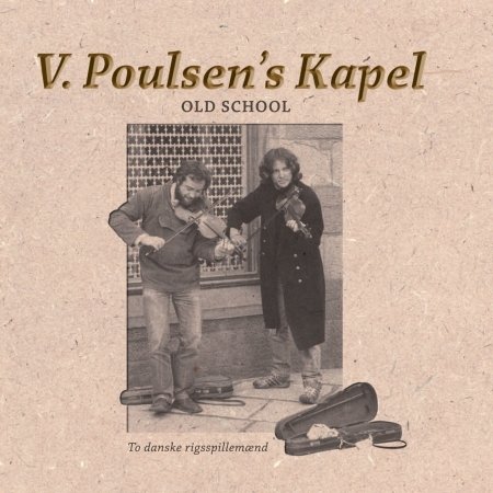 Cover for V. -Kapel- Poulsen · Old School (CD) (2015)