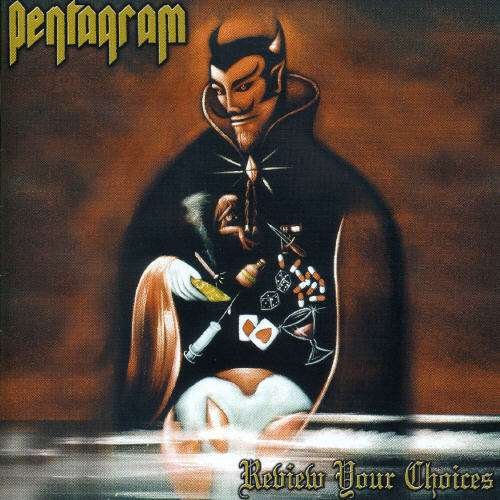 Review Your Choices - Pentagram - Music - BLACK WIDOW - 8019991552988 - June 14, 1999