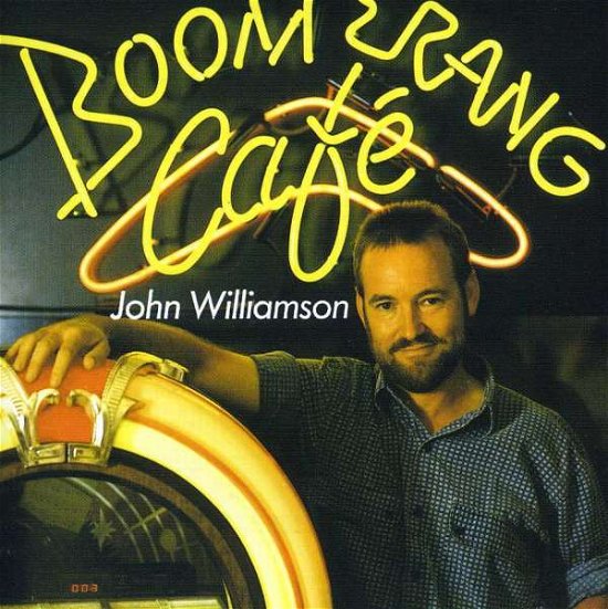 Cover for John Williamson · Boomerang Cafe (CD) (2013)