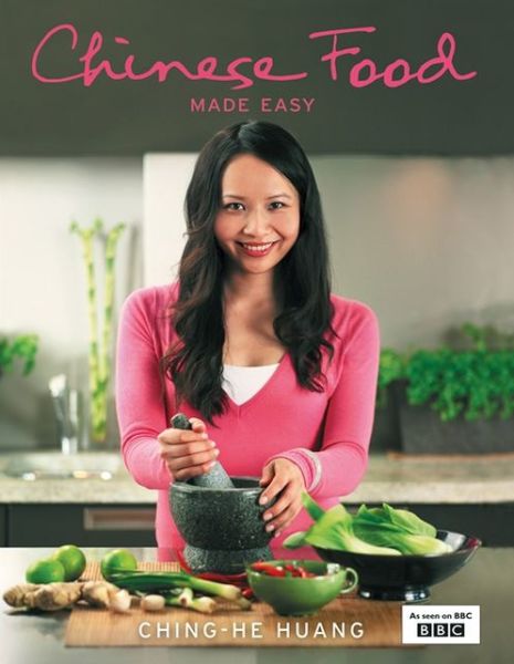 Cover for Ching-He Huang · Chinese Food Made Easy: 100 Simple, Healthy Recipes from Easy-to-Find Ingredients (Hardcover Book) [TV tie-in edition] (2008)