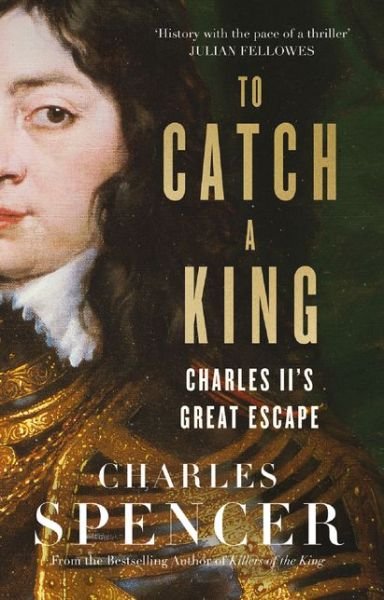To Catch A King - Charles Spencer - Livres - HarperCollins Publishers - 9780008283988 - 1 mai 2018