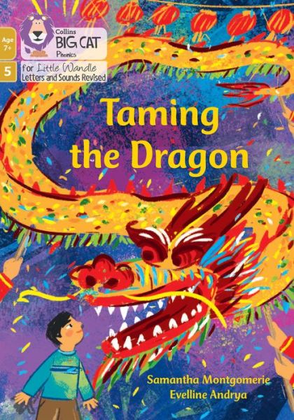 Cover for Samantha Montgomerie · Taming the Dragon: Phase 5 Set 2 - Big Cat Phonics for Little Wandle Letters and Sounds Revised – Age 7+ (Paperback Book) (2022)