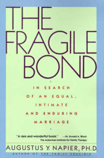 Cover for Augustus Y. Napier · The Fragile Bond (Paperback Book) [1st Perennial Library Ed edition] (1990)