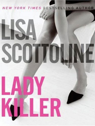 Lady Killer - Lisa Scottoline - Books - HarperLuxe - 9780061468988 - February 19, 2008