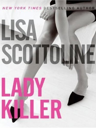 Cover for Lisa Scottoline · Lady Killer (Paperback Book) [Lrg edition] (2008)