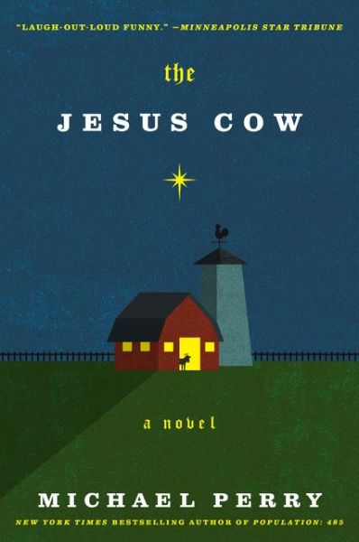 Cover for Michael Perry · Jesus Cow A Novel (Book) (2016)