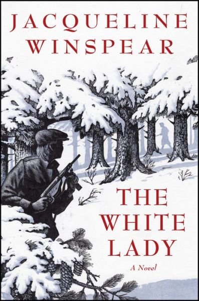 Cover for Jacqueline Winspear · The White Lady: A Novel (Hardcover Book) (2023)