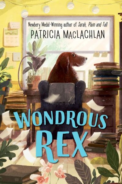 Wondrous Rex - Patricia MacLachlan - Books - HarperCollins Publishers Inc - 9780062940988 - March 17, 2020