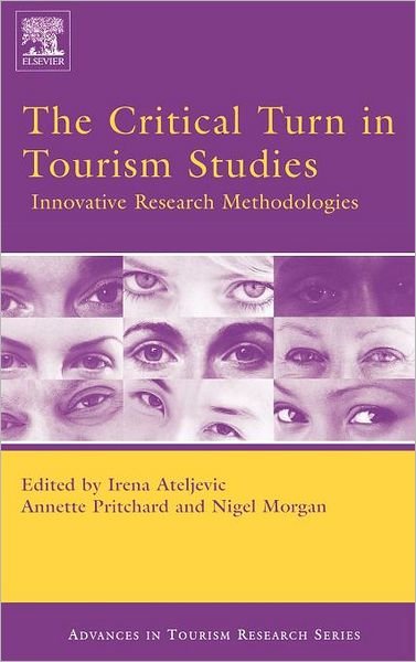 Cover for Irena Ateljevic · The Critical Turn in Tourism Studies - Routledge Advances in Tourism (Gebundenes Buch) (2007)