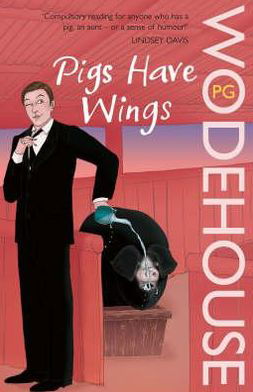 Cover for P.G. Wodehouse · Pigs Have Wings: (Blandings Castle) - Blandings Castle (Taschenbuch) (2008)