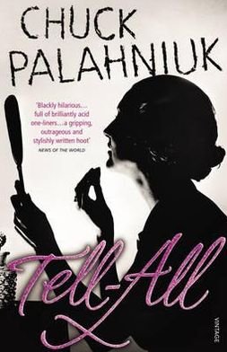 Cover for Chuck Palahniuk · Tell-All (Paperback Book) (2011)