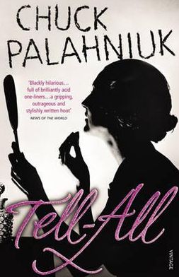 Cover for Chuck Palahniuk · Tell-All (Pocketbok) (2011)