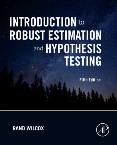 Cover for Wilcox, Rand R. (University of Southern California, USA) · Introduction to Robust Estimation and Hypothesis Testing (Paperback Book) (2022)