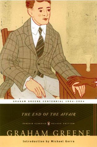 The End of the Affair: (Penguin Classics Deluxe Edition) - Penguin Classics Deluxe Edition - Graham Greene - Boeken - Penguin Putnam Inc - 9780142437988 - 31 augustus 2004