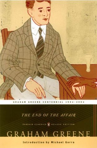 Cover for Graham Greene · The End of the Affair: (Penguin Classics Deluxe Edition) - Penguin Classics Deluxe Edition (Paperback Bog) [Penguin Classics Deluxe edition] (2004)