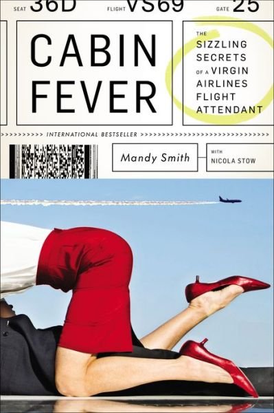 Cover for Mandy Smith · Cabin Fever: The Sizzling Secrets of a Virgin Airlines Flight Attendant (Taschenbuch) (2015)