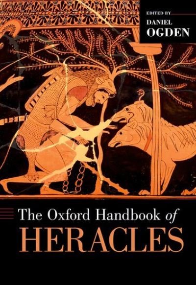 Cover for Ogden, Daniel (Professor of Ancient History, Professor of Ancient History, University of Exeter) · The Oxford Handbook of Heracles - Oxford Handbooks (Hardcover Book) (2021)