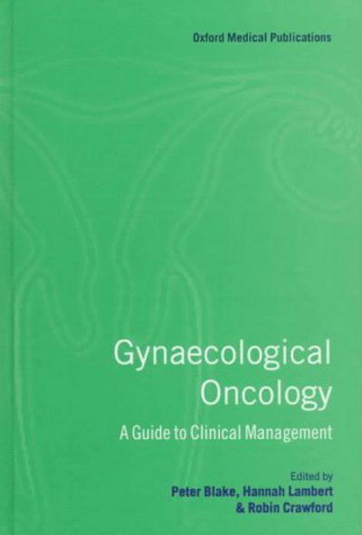 Cover for Blake · Gynaecological Oncology: A Guide to Clinical Management (Hardcover bog) (1998)