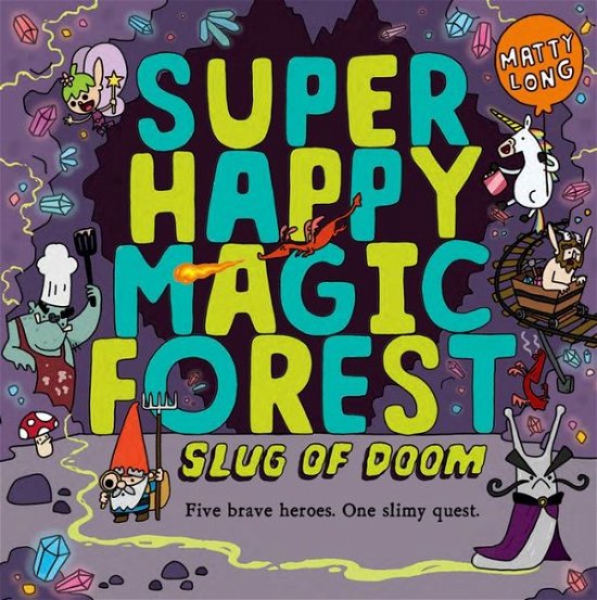 Super Happy Magic Forest: Slug of Doom - Matty Long - Books - Oxford University Press - 9780192742988 - September 1, 2016